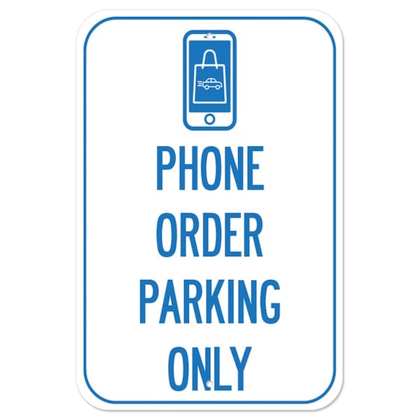 Public Safety Sign-Phone Order Parking Only, Heavy-Gauge, 12" x 18", A-1218-25443
